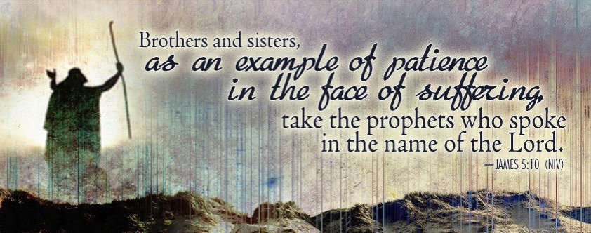 As an example, take the prophets (James 5; Pentecost&nbsp;18B)