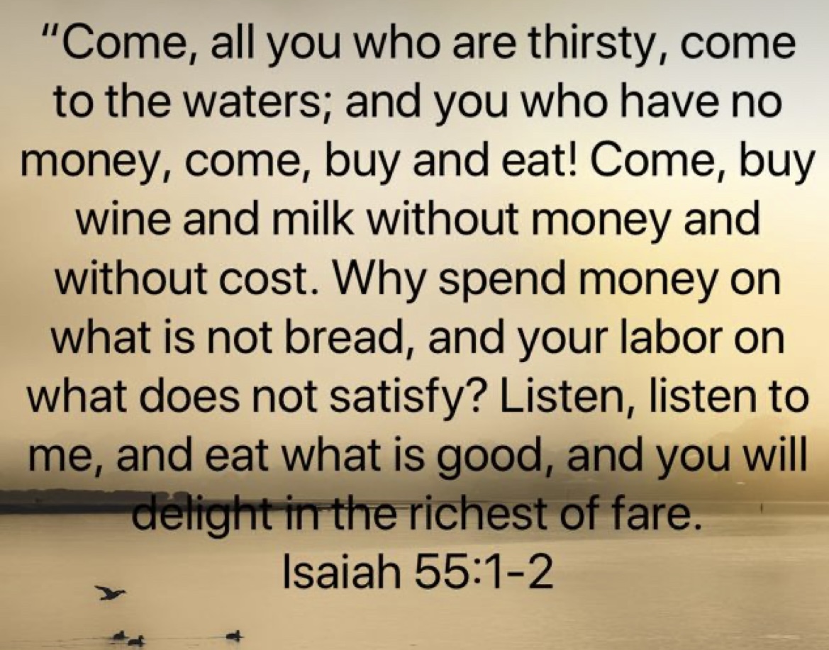 Listen carefully to me, eat what is good (Isa 55; Lent&nbsp;3C)