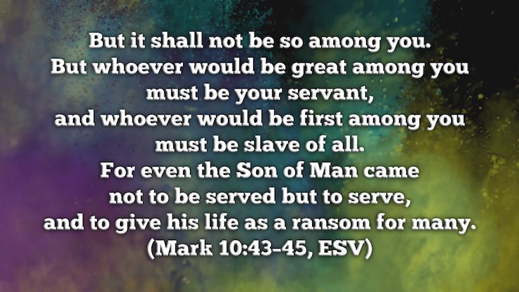 Not to be served, but to serve: the model provided by Jesus (Mark 10; Narrative Lectionary for Lent&nbsp;2)