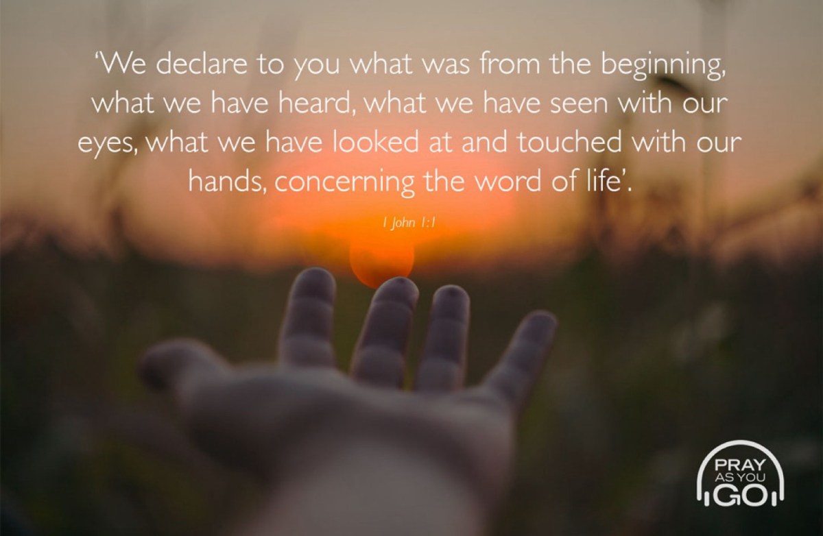 We declare to you what was from the beginning (1 John 1–2; Easter&nbsp;2B)