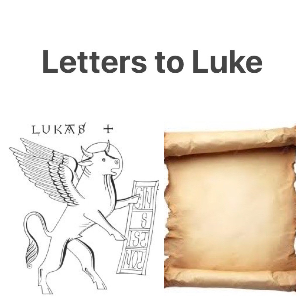 Letters to Luke (an imaginative&nbsp;exercise)