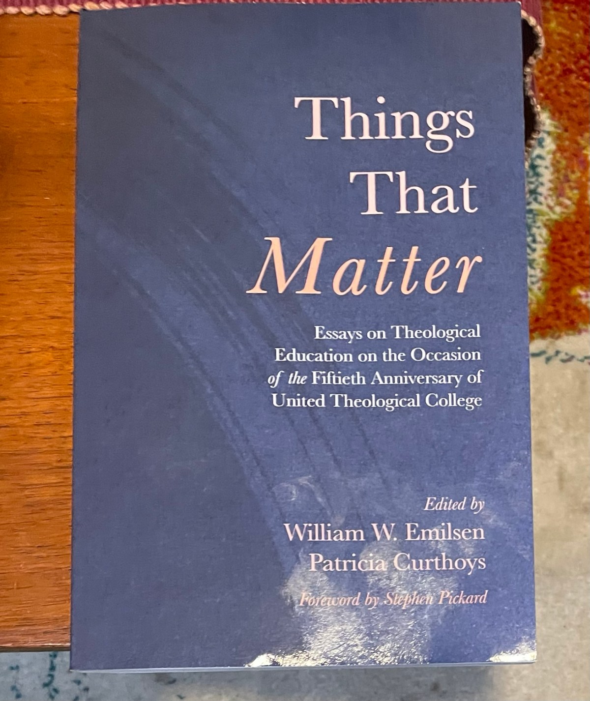 Things That Matter: for the Fiftieth Anniversary of United Theological College&nbsp;(2025)